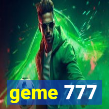 geme 777